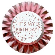 Rose Gold Its My Birthday Rosette Badge