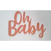 Oh Baby Rose Gold Glittered Cake Topper Pk 1 