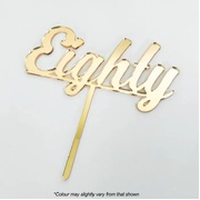 Gold Acrylic Eighty Script Birthday Cake Topper