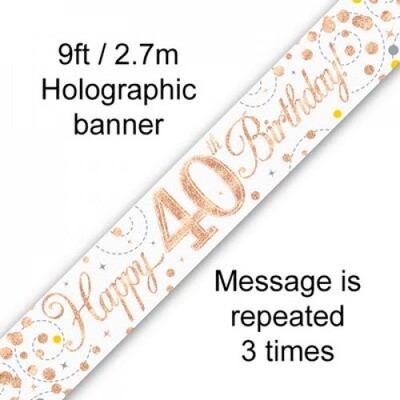 40th Birthday Rose Gold Sparkling Fizz Foil Banner 2.7m Pk 1 