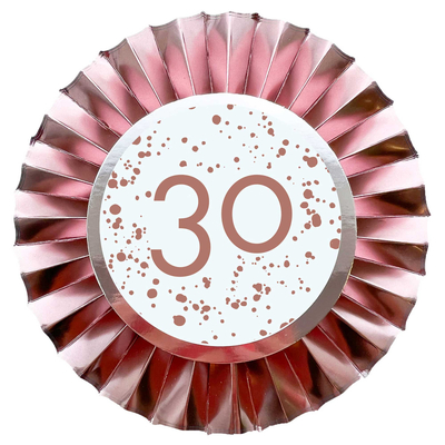 Rose Gold 30 Birthday Rosette Badge