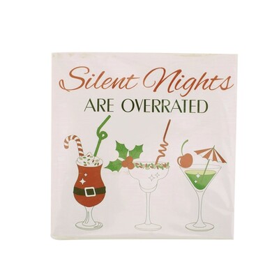 Christmas Silent Nights Are Overrated 2 Ply Napkins Pk 20 